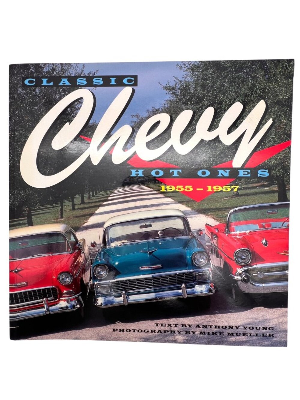Classic Chevy Hot Ones 1955-1957 Shoebox Chevys Belair Nomad Small Block V8 Ads